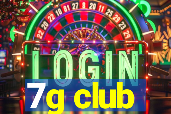 7g club